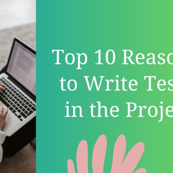 10 reasons to write tests