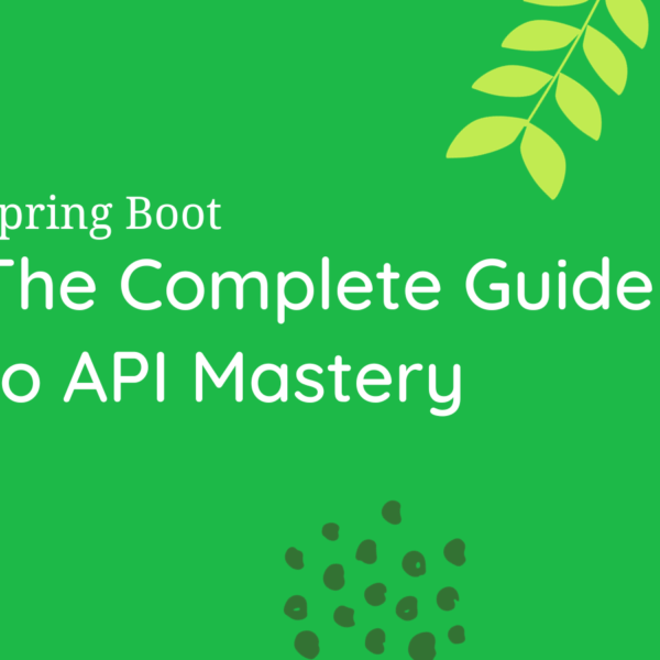 Spring Boot API Mastery