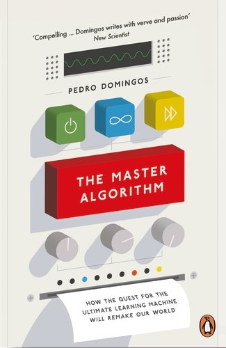 "The Master Algorithm" by Pedro Domingos