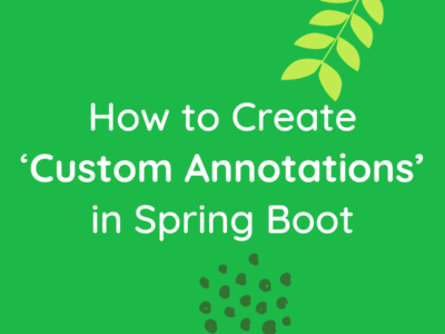 Custom Annotations in Spring Boot