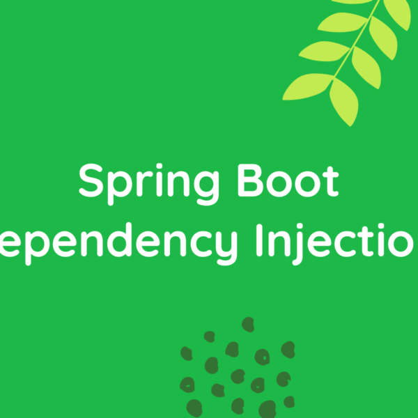 Dependency Injection in Spring Boot